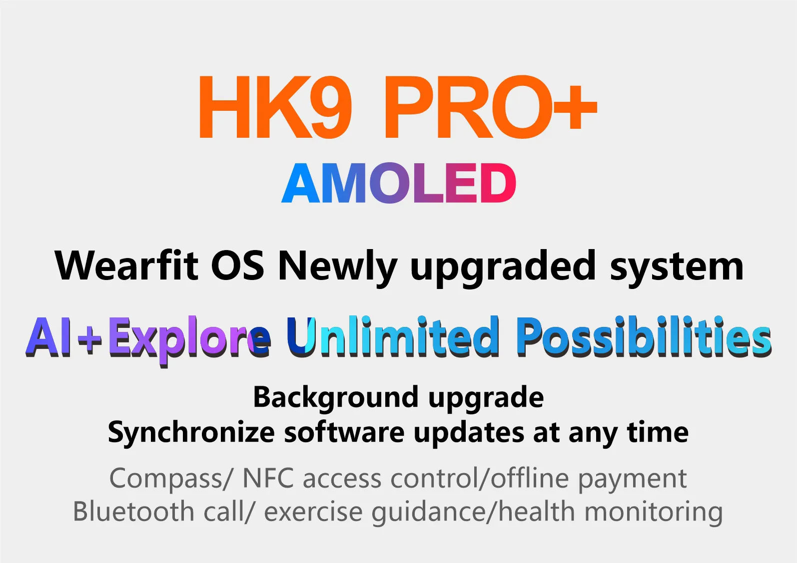 HK9 Pro+ Series 9 With Chat GPT size: 2.02-inch AMOLED screen 2GB of internal storage capacity.